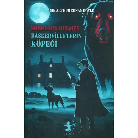 Baskervillelerin Köpeği - Sherlock Holmes - Sir Arthur Conan Doyle - Sedna Yayınları