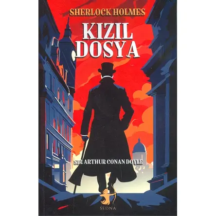Kızıl Dosya - Sherlock Holmes - Sir Arthur Conan Doyle - Sedna Yayınları