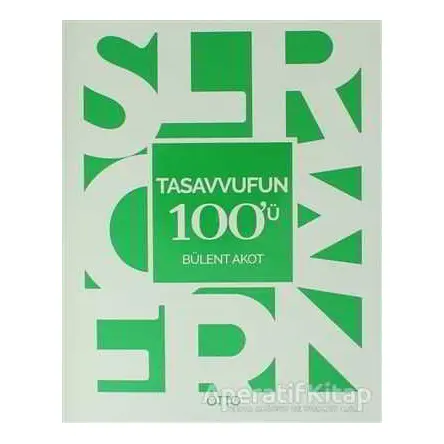 Tasavvufun 100ü - Bülent Akot - Otto Yayınları