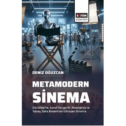Metamodern Sinema - Deniz Oğuzcan - Eğitim Yayınevi - Bilimsel Eserler