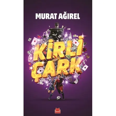 Kirli Çark - Murat Ağırel - Kırmızı Kedi Yayınevi