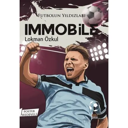 Futbolun Yıldızları Immobile (Poster Hediyeli) - Lokman Özkul - Kabile Çocuk