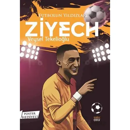 Futbolun Yıldızları Ziyech (Poster Hediyeli) - Veysel Tekelioğlu - Kabile Çocuk