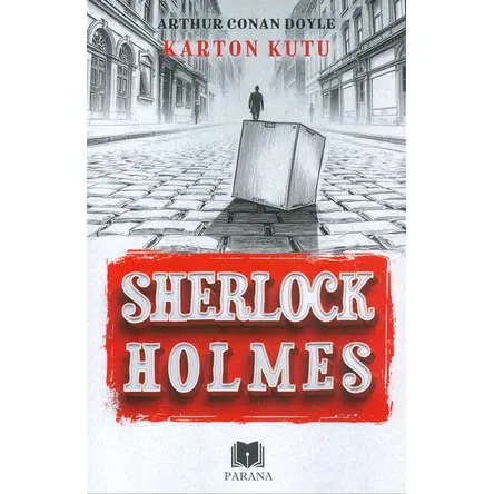 Karton Kutu - Sherlock Holmes - Sir Arthur Conan Doyle - Parana Yayınları