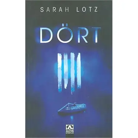 Dört - Sarah Lotz - Altın Kitaplar