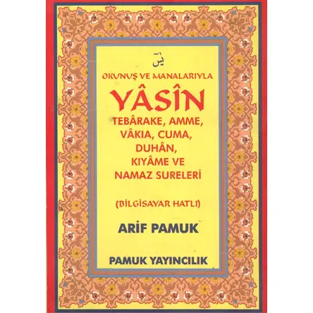 Okunuş ve Manalarıyla Yasin Tebareke,Amme, Vakıa, Cuma, Duhan, Kıyame ve Namaz Sureleri (Cep Boy)