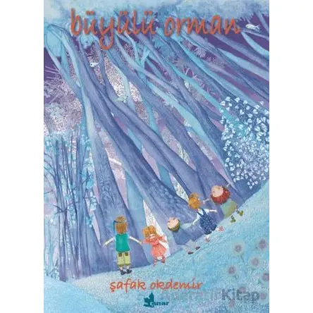 Büyülü Orman - Şafak Okdemir - Çınar Yayınları