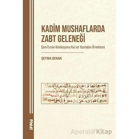 Kadim Mushaflarda Zabt Geleneği - Şeyma Genan - Marmara Üniversitesi İlahiyat Fakültesi Vakfı