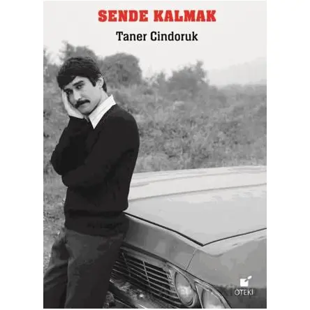 Sende Kalmak - Taner Cindoruk - Öteki Yayınevi