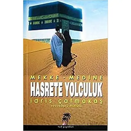 Hasrete Yolculuk - İdris Çatmakaş - Taif Yayınları
