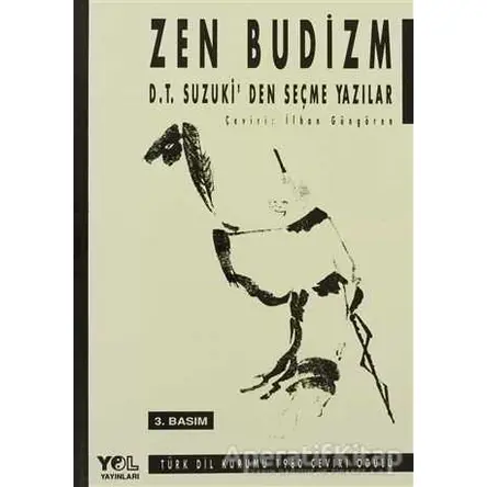 Zen Budizm D.T. Suzuki’den Seçme Yazılar - Daisetz Teitaro Suzuki - Yol Yayınları