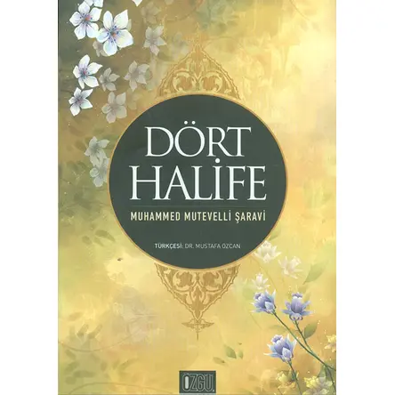 Dört Halife - Muhammed Mutevelli Şaravi - Özgü Yayıncılık