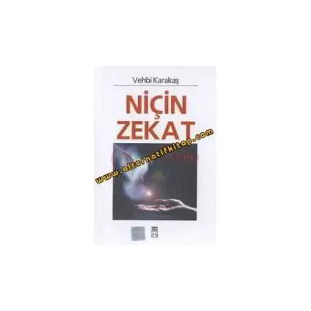 Niçin Zekat - Vehbi Karakaş - Timaş Yayınları