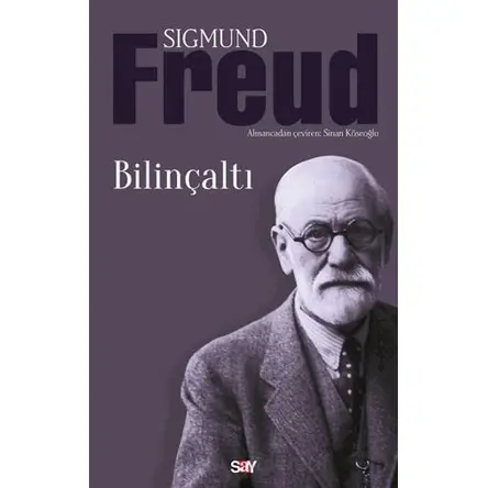 Bilinçaltı - Sigmund Freud - Say Yayınları