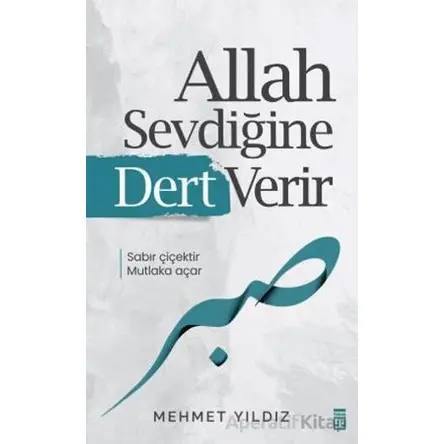 Allah Sevdiğine Dert Verir - Mehmet Yıldız - Timaş Yayınları