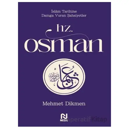 Hz. Osman - Mehmet Dikmen - Nesil Yayınları