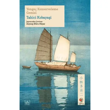 Yengeç Konserveleme Gemisi - Takici Kobayaşi - İthaki Yayınları