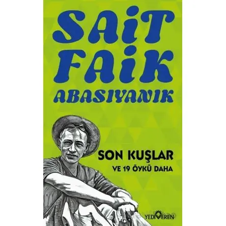 Son Kuşlar ve 19 Öykü Daha - Sait Faik Abasıyanık - Yediveren Yayınları