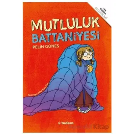 Mutluluk Battaniyesi - Pelin Güneş - Tudem Yayınları