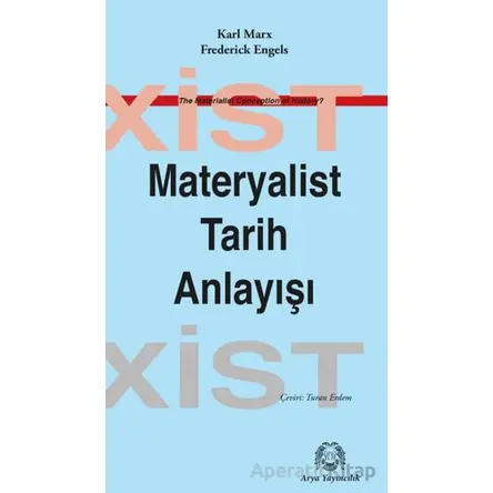 Materyalist Tarih Anlayışı - F. Engels - Arya Yayıncılık