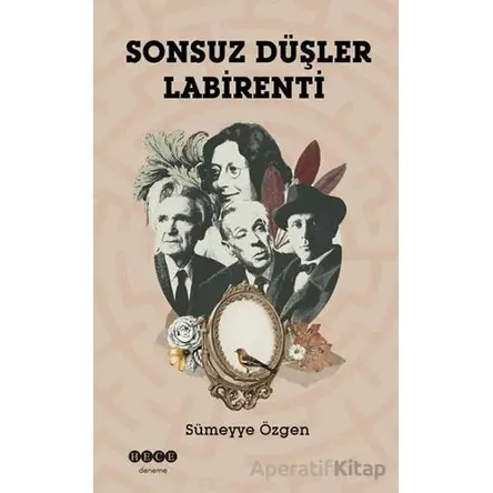 Sonsuz Düşler Labirenti - Sümeyye Özgen - Hece Yayınları
