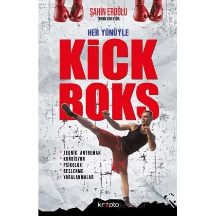 Her Yönüyle Kick Boks - Şahin Eroğlu - Kripto Basım Yayın