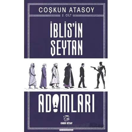 İblisin Şeytan Adamları-Cilt 2 - Coşkun Atasoy - Onur Kitap