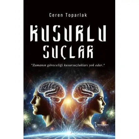 Kusurlu Suçlar - Ceren Toparlak - İkinci Adam Yayınları