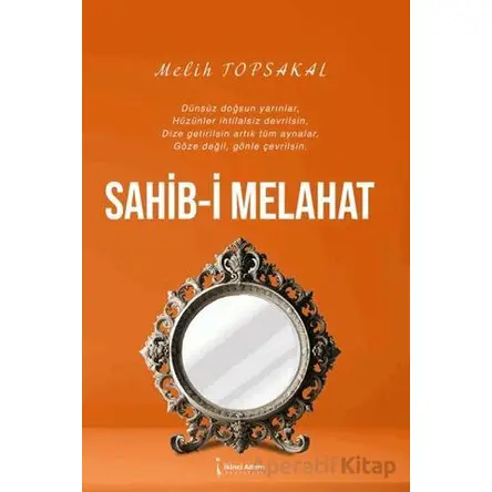 Sahib-i Melahat - Melih Topsakal - İkinci Adam Yayınları