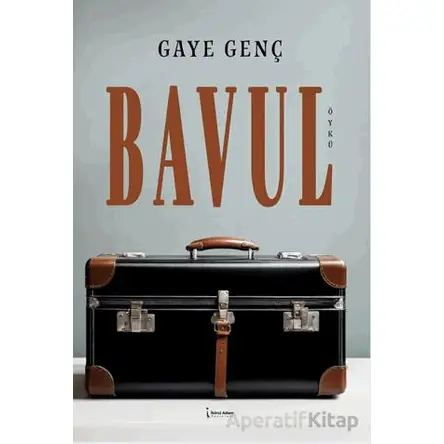 Bavul - Gaye Genç - İkinci Adam Yayınları
