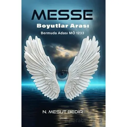 Messe Boyutlar Arası - N. Mesut Bedir - İkinci Adam Yayınları