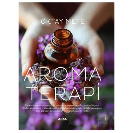 Aromaterapi - Oktay Mete - Alfa Yayınları