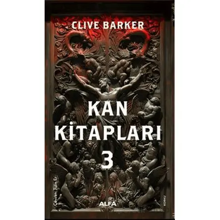 Kan Kitapları 3 - Clive Barker - Alfa Yayınları