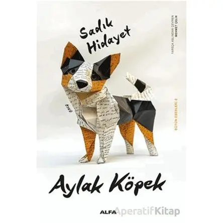 Aylak Köpek - Sadık Hidayet - Alfa Yayınları
