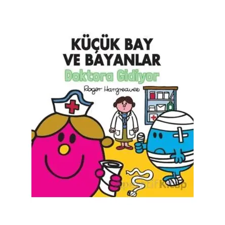 Küçük Bay ve Bayanlar Doktora Gidiyor - Roger Hargreaves - Doğan Çocuk