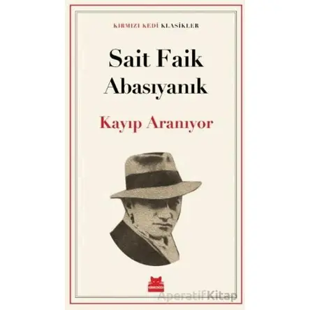 Kayıp Aranıyor - Sait Faik Abasıyanık - Kırmızı Kedi Yayınevi