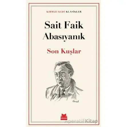 Son Kuşlar - Sait Faik Abasıyanık - Kırmızı Kedi Yayınevi