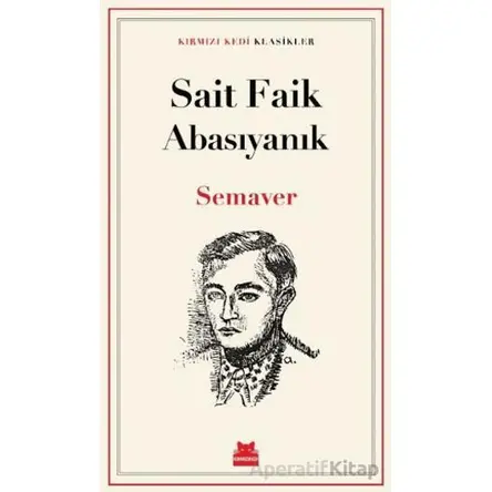 Semaver - Sait Faik Abasıyanık - Kırmızı Kedi Yayınevi