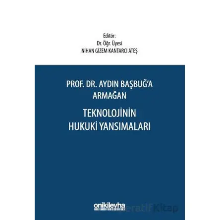 Aydın Başbuğa Armağan Teknolojinin Hukuki Yansımaları