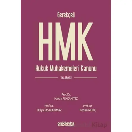 Gerekçeli Hukuk Muhakemeleri Kanunu ve İlgili Mevzuat - Nedim Meriç - On İki Levha Yayınları