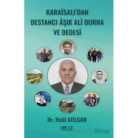 Karaisalı’dan Destancı Aşık Ali Durna ve Dedesi - Halil Atılgan - Gülnar Yayınları