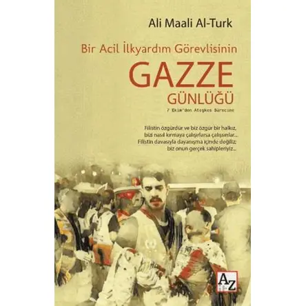 Bir Acil İlkyardım Görevlisinin Gazze Günlüğü - Ali Maali Al-Turk - Az Kitap