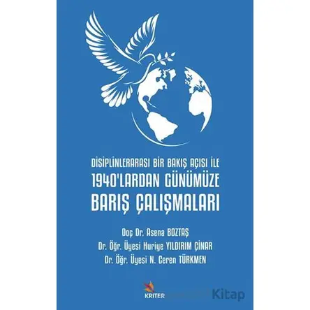 Disiplinlerarası Bir Bakış Açısı İle 1940’lardan Günümüze Barış Çalışmaları