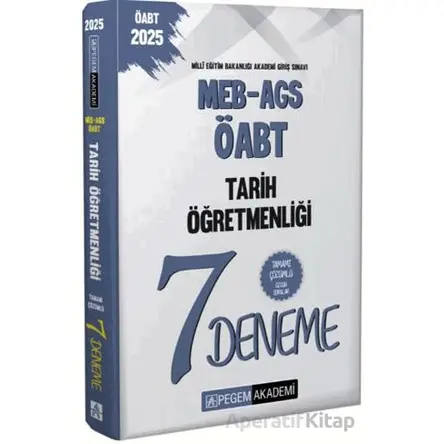 2025 MEB-AGS-ÖABT Tarih Öğretmenliği Tamamı Çözümlü 7 Deneme - Kollektif - Pegem Akademi Yayıncılık