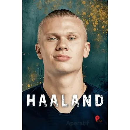 Erling Haaland - Can Eren - Peta Kitap