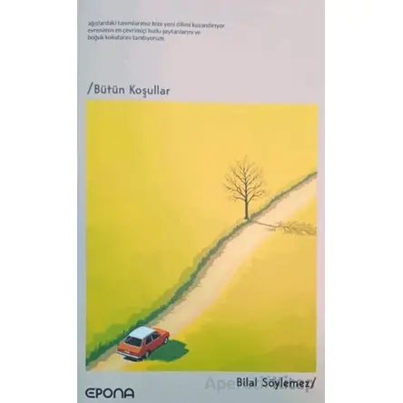 Bütün Koşullar - Bilal Söylemez - Epona Kitap
