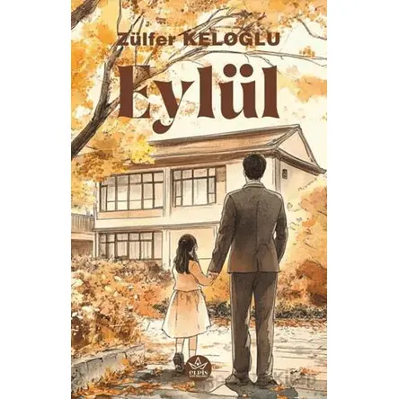 Eylül - Zülfer Keloğlu - Elpis Yayınları