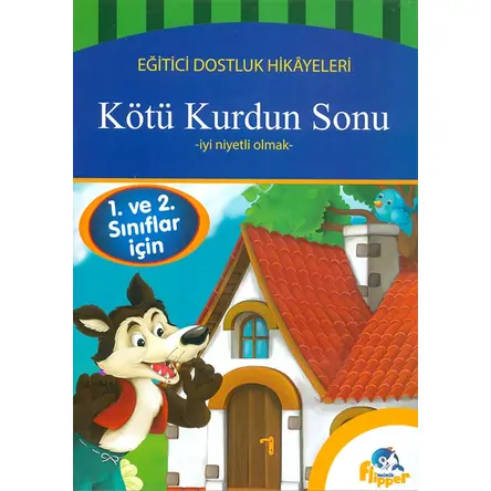 1. ve 2.Sınıflar İçin - Kötü Kurdun Sonu - İyi Niyetli Olmak - Minik Flipper