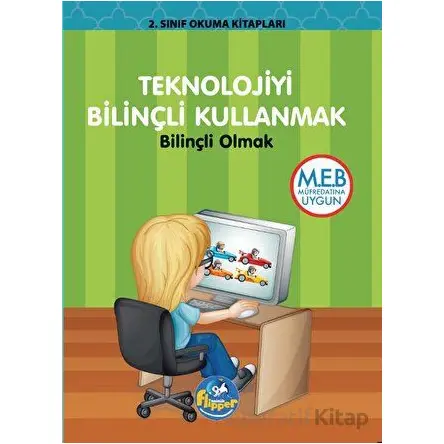 2.Sınıf Teknolojiyi Bilinçli Kullanmak - Bilinçli Olmak - Minik Flipper