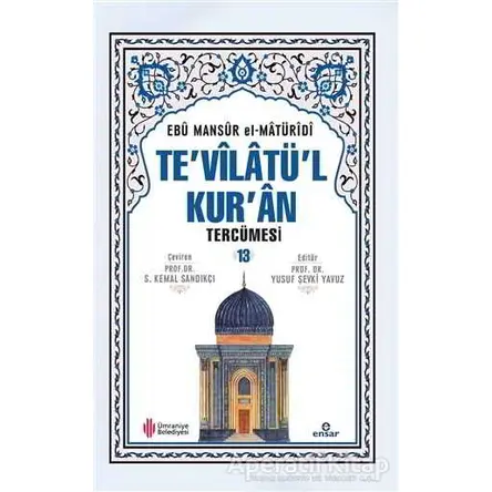Tevilatül Kuran Tercümesi - 13 - Ebu Mansur el-Matüridi - Ensar Neşriyat